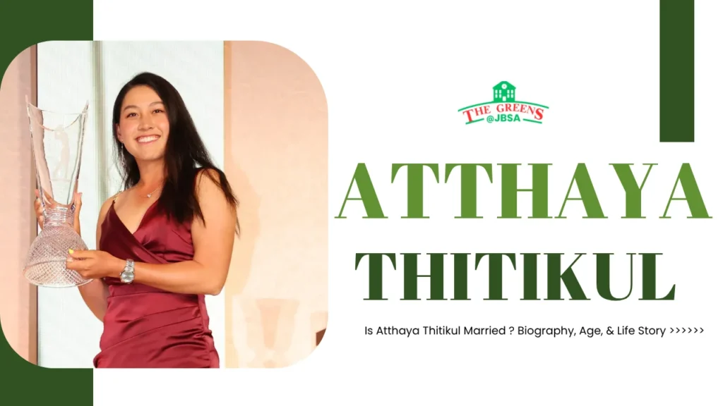Is Atthaya Thitikul Married -Biography, Age, & Life Story