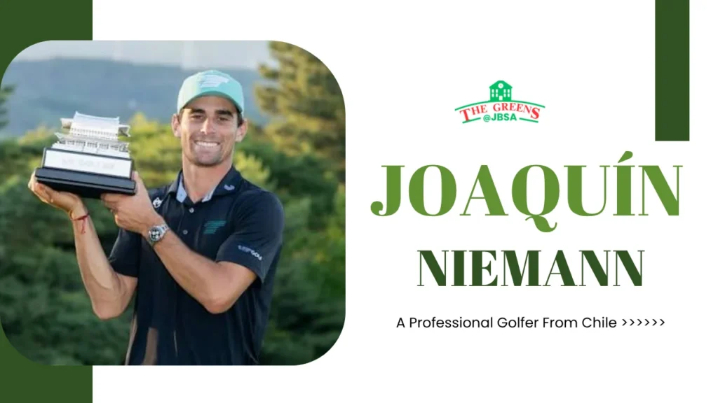 Joaquín Niemann Biography, Net Worth, Wife, LIV Golf Career & More