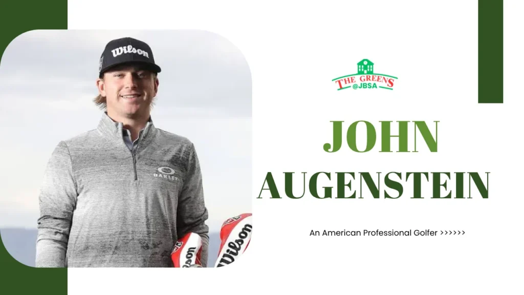 John Augenstein Biography, Golf Career, Net Worth, Wife, & More