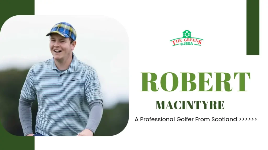 Robert MacIntyre Biography, Age, Net Worth, Wife & Golf Career