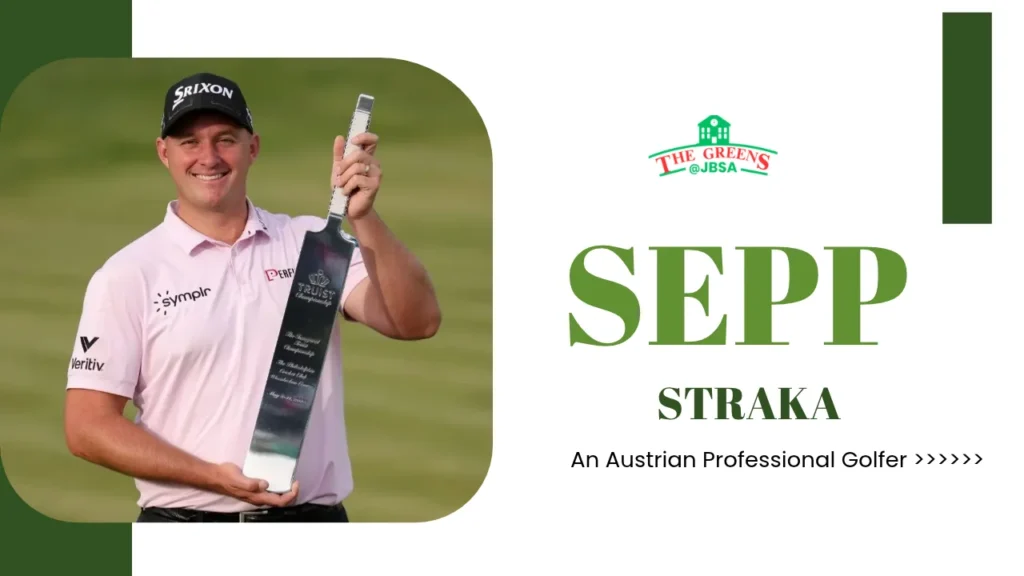 Sepp Straka Biography, Age, Net Worth, Wife, Golf Career & More