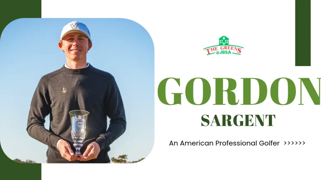 Gordon Sargent Biography, Net Worth, Golf Career, Wife & More