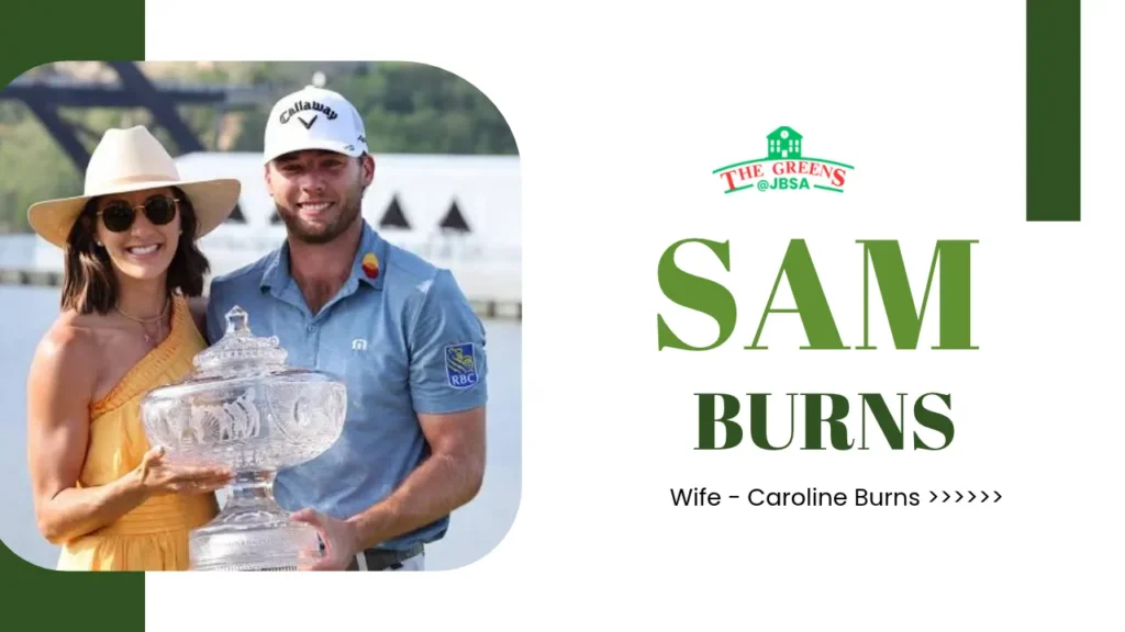 Sam Burns Wife - Caroline Burns